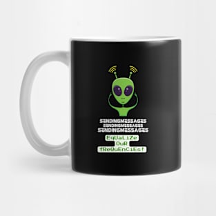 Alien is sending messages using telepathy Mug